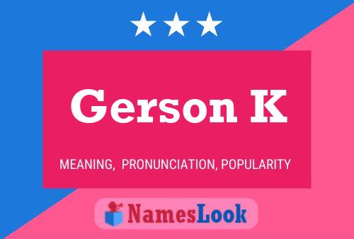 Gerson K Name Poster