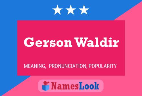 Gerson Waldir Name Poster