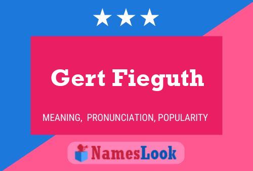 Gert Fieguth Name Poster