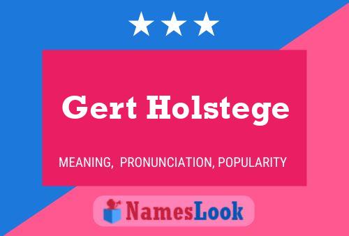 Gert Holstege Name Poster