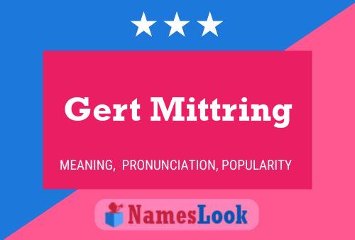 Gert Mittring Name Poster