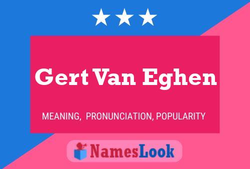 Gert Van Eghen Name Poster