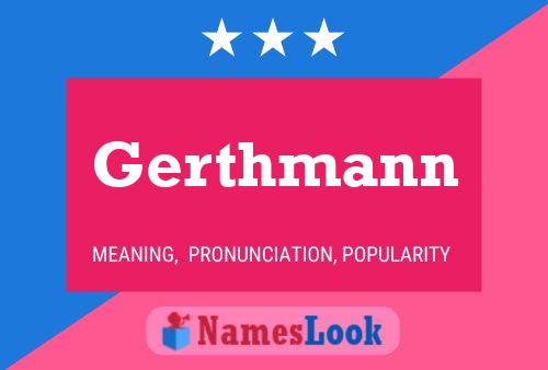 Gerthmann Name Poster