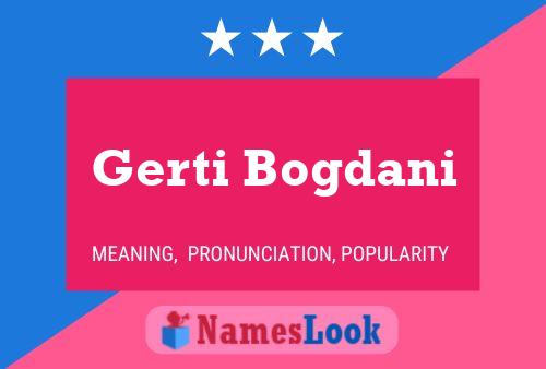 Gerti Bogdani Name Poster