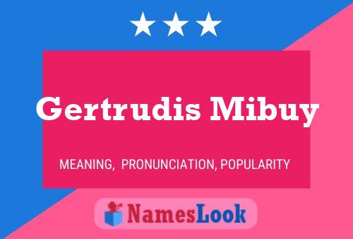 Gertrudis Mibuy Name Poster