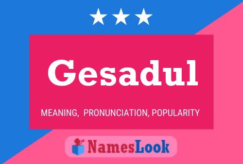 Gesadul Name Poster