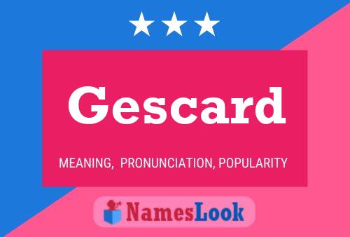 Gescard Name Poster