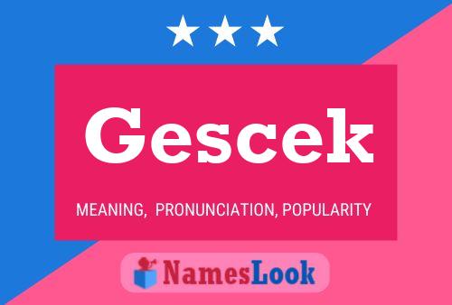 Gescek Name Poster