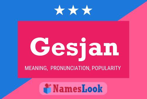 Gesjan Name Poster