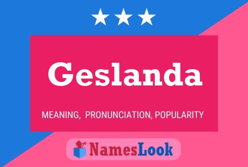 Geslanda Name Poster