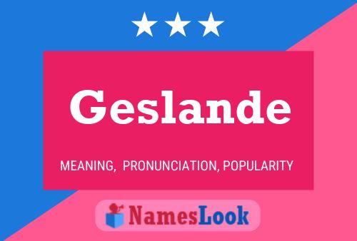 Geslande Name Poster