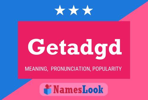 Getadgd Name Poster