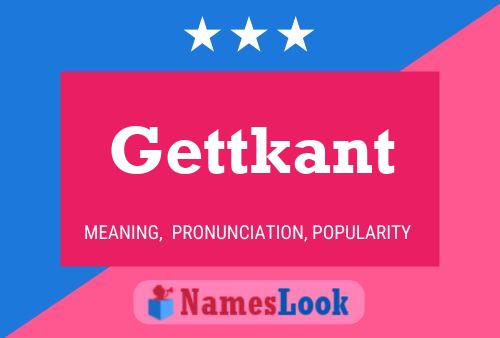 Gettkant Name Poster