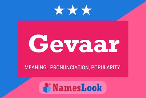 Gevaar Name Poster