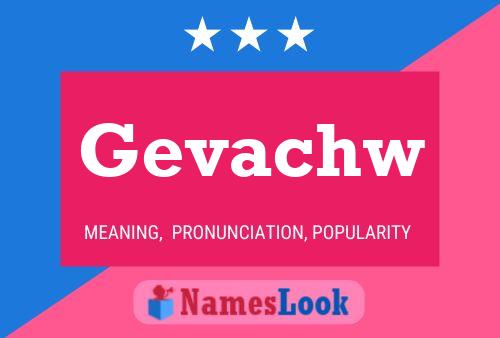 Gevachw Name Poster