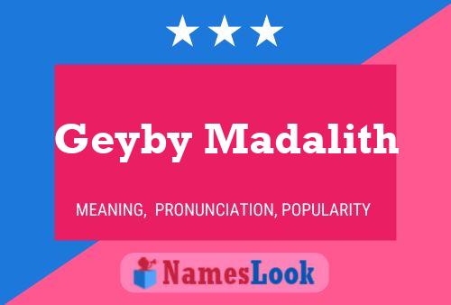 Geyby Madalith Name Poster