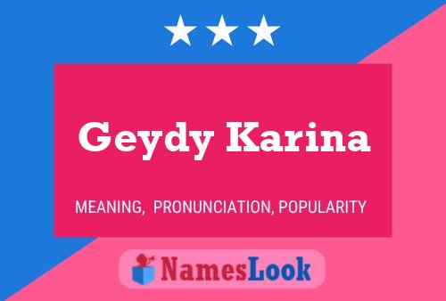 Geydy Karina Name Poster