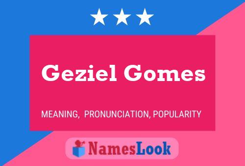 Geziel Gomes Name Poster