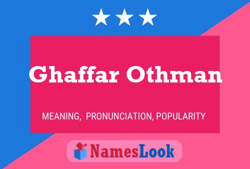 Ghaffar Othman Name Poster