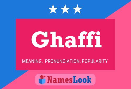 Ghaffi Name Poster