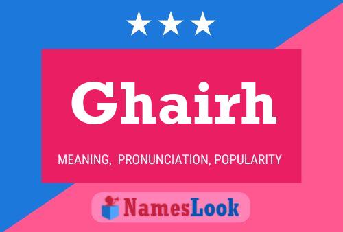 Ghairh Name Poster