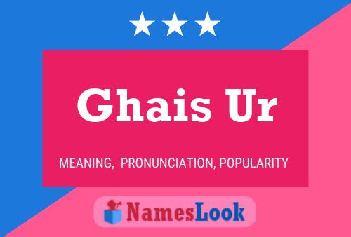 Ghais Ur Name Poster