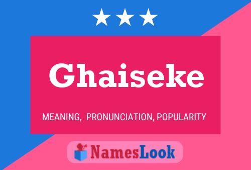 Ghaiseke Name Poster