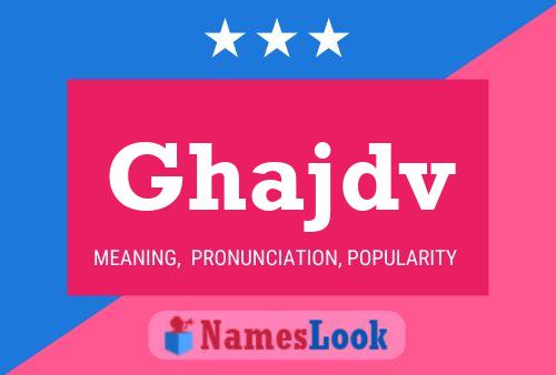 Ghajdv Name Poster