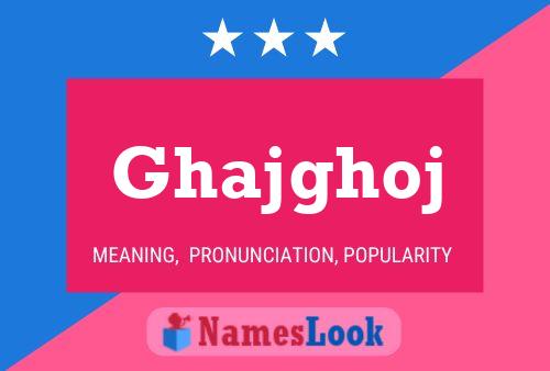 Ghajghoj Name Poster