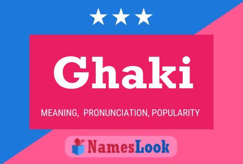 Ghaki Name Poster