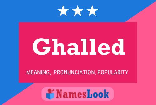 Ghalled Name Poster