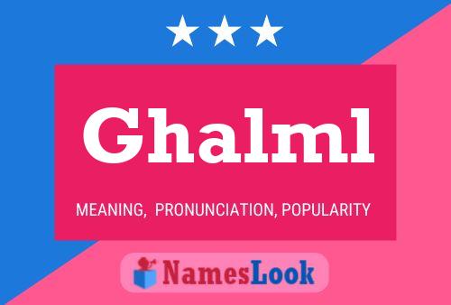 Ghalml Name Poster