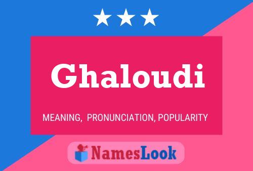 Ghaloudi Name Poster