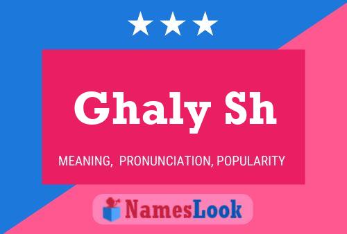 Ghaly Sh Name Poster