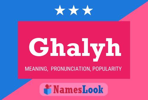 Ghalyh Name Poster