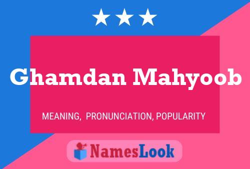 Ghamdan Mahyoob Name Poster