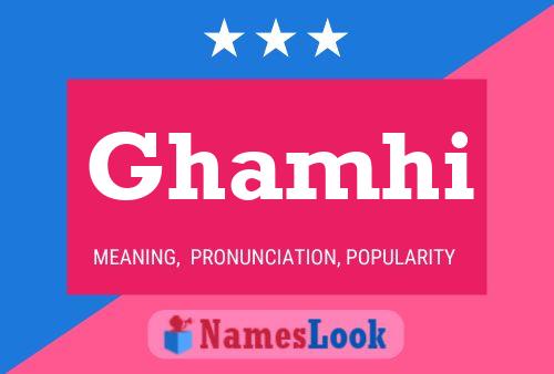 Ghamhi Name Poster