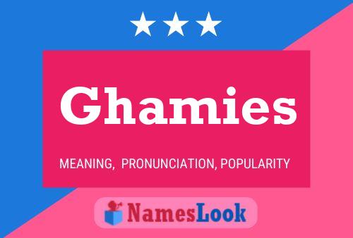 Ghamies Name Poster