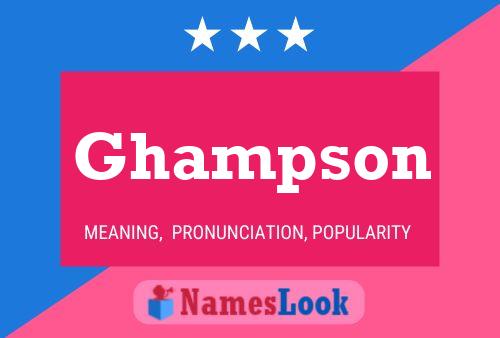 Ghampson Name Poster