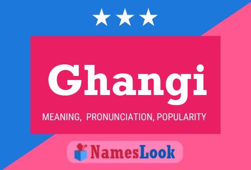 Ghangi Name Poster