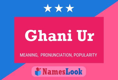 Ghani Ur Name Poster