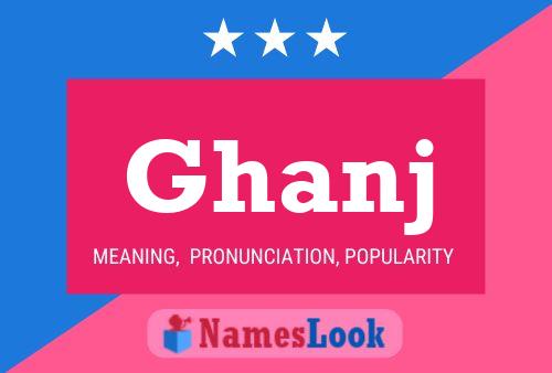 Ghanj Name Poster