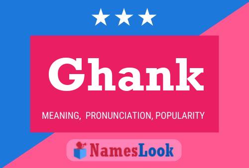 Ghank Name Poster