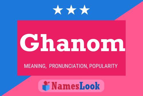 Ghanom Name Poster