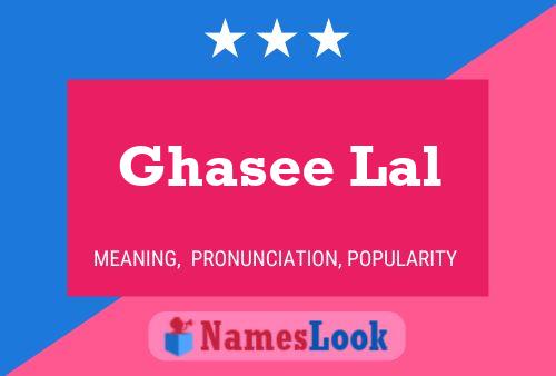 Ghasee Lal Name Poster