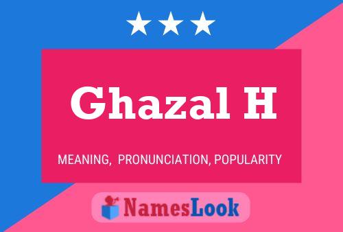 Ghazal H Name Poster