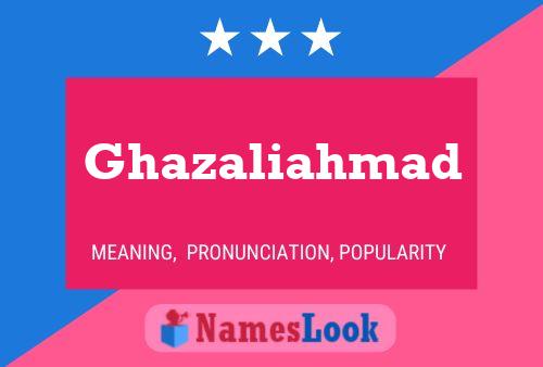 Ghazaliahmad Name Poster