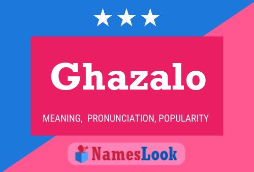 Ghazalo Name Poster