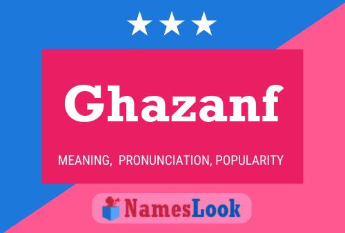 Ghazanf Name Poster