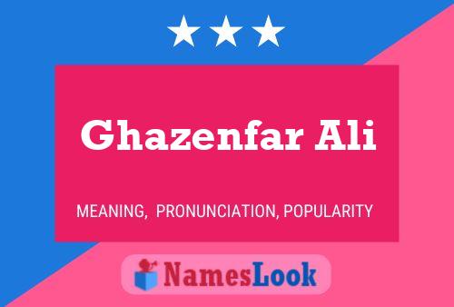 Ghazenfar Ali Name Poster